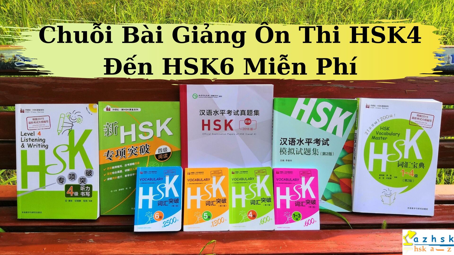 Chuỗi Bài Giảng Ôn Thi HSK4 Đến HSK6 Miễn Phí