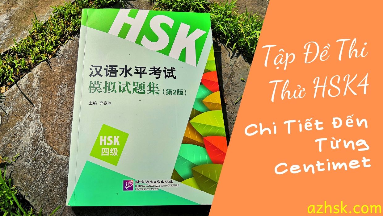 Bộ Đề Thi HSK4 Chi Tiết Đến Từng Centimet